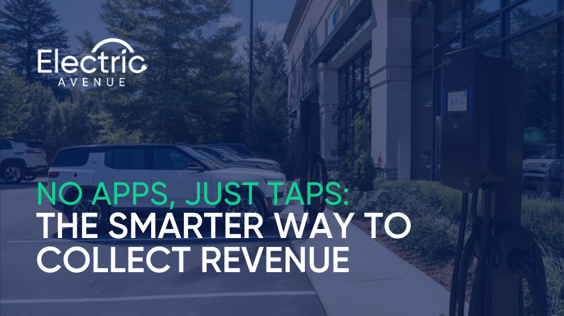 No Apps, Just Taps: The Smarter Way to Collect Charging Revenue