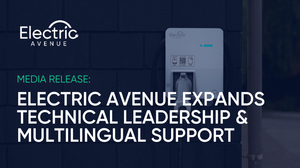 Electric Avenue Expands Technical Leadership and Multilingual Support