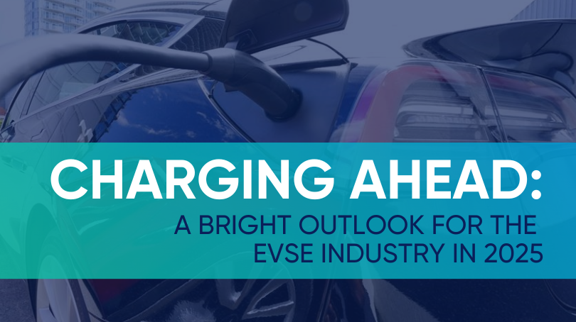 Charging Ahead: A Bright Outlook for the EVSE Industry in 2025