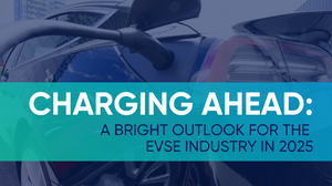 Charging Ahead: A Bright Outlook for the EVSE Industry in 2025